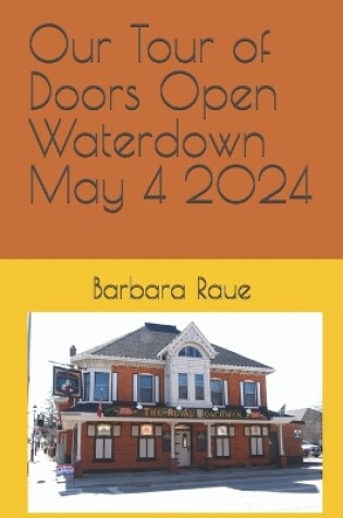 Cover of Our Tour of Doors Open Waterdown May 4 2024