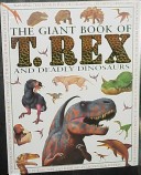 Cover of T.Rex and Deadly Dinosaurs