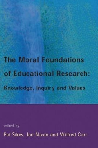 Cover of The Moral Foundations of Educational Research