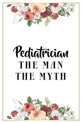 Book cover for Pediatrician The Man The Myth