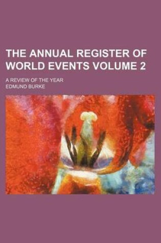 Cover of The Annual Register of World Events; A Review of the Year Volume 2