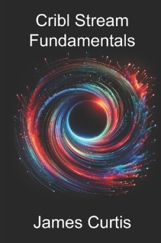 Cover of Cribl Stream Fundamentals