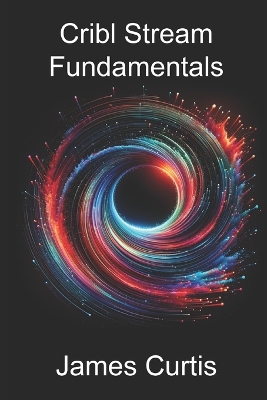 Book cover for Cribl Stream Fundamentals