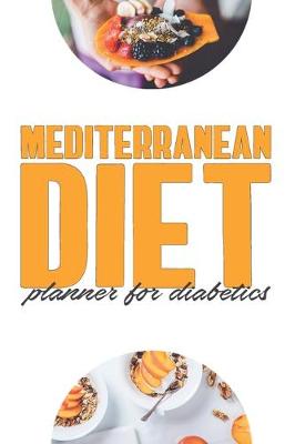 Book cover for Mediterranean Meal Planner For Diabetics