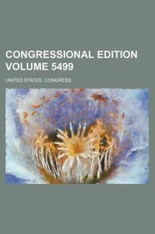 Cover of Congressional Edition Volume 5499