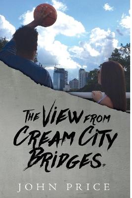 Book cover for The View from Cream City Bridges