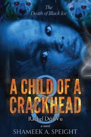 Cover of A Child of a Crackhead 8