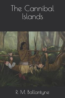 Cover of The Cannibal Islands