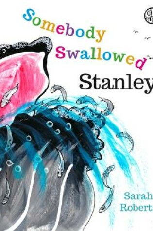 Cover of Somebody Swallowed Stanley!