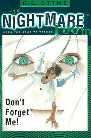 Cover of The Nightmare Room #1: Don't Forget Me!