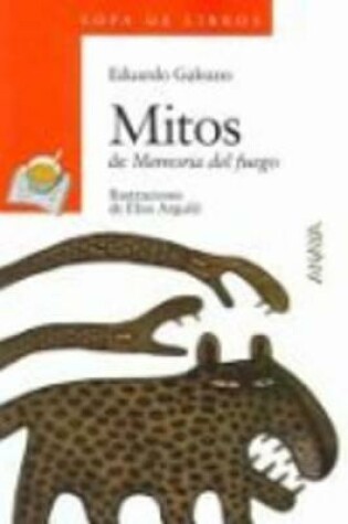 Cover of Mitos de Memoria del fuego