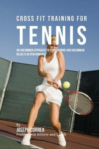Cover of Cross Fit Training for Tennis