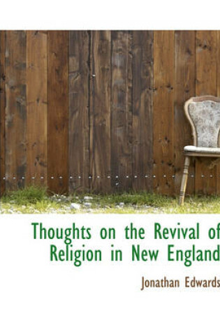 Cover of Thoughts on the Revival of Religion in New England