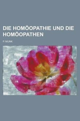 Cover of Die Homoopathie Und Die Homoopathen