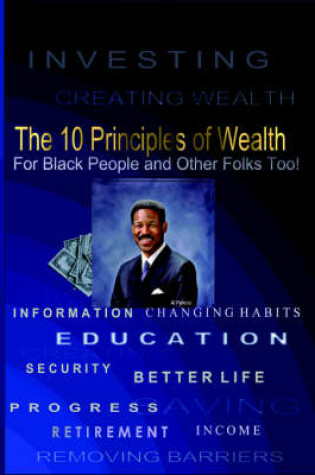 Cover of The 10 Principles of Wealth for Black People and Other Folks Too!