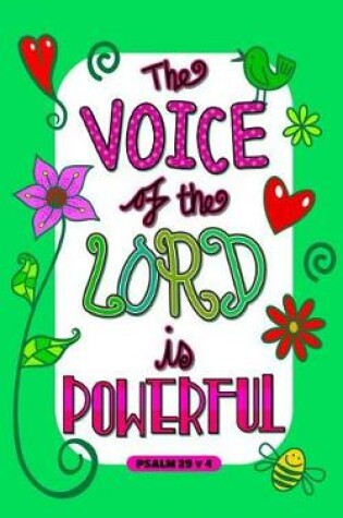 Cover of The Voice of the Lord is Powerful Psalm 29 v 4