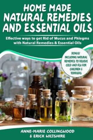 Cover of Home Made Natural Remedies & Essential Oils