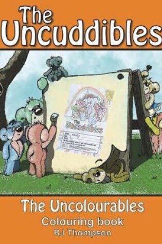 Cover of The Uncuddibles - The Uncolourables Colouring Book