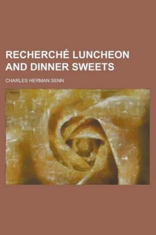 Cover of Recherche Luncheon and Dinner Sweets