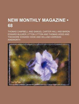 Book cover for New Monthly Magazine (Volume 68)