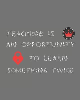 Book cover for Teaching is an opportunity to learn something twice