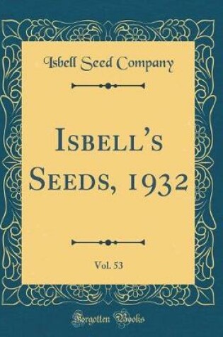 Cover of Isbell's Seeds, 1932, Vol. 53 (Classic Reprint)