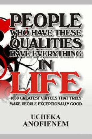 Cover of People Who Have these Qualities Have Everything in Life