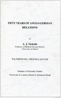 Book cover for Fifty Years of Anglo-German Relations