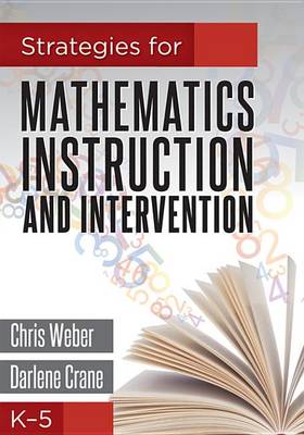 Book cover for Strategies for Mathematics Instruction and Intervention, K-5