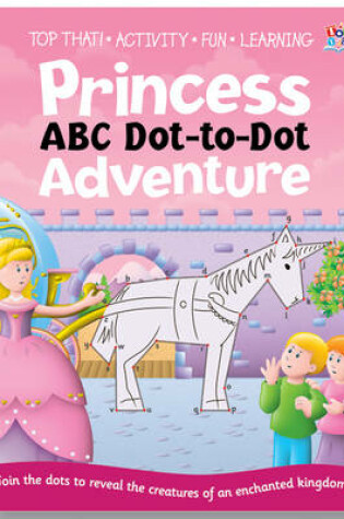 Cover of Princess ABC Dot-to-dot Adventure