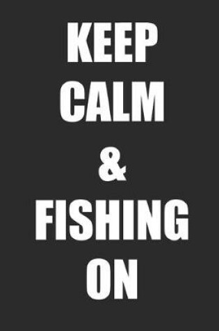 Cover of Keep Calm And Fishing On