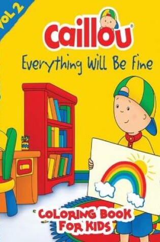 Cover of Caillou coloring book for kids Vol2