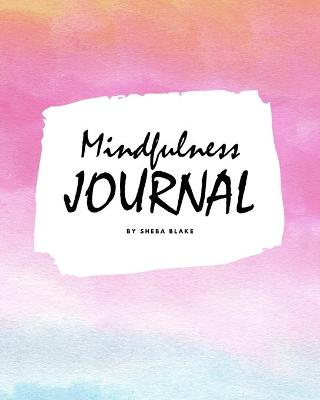 Cover of Mindfulness Journal (8x10 Softcover Planner / Journal)