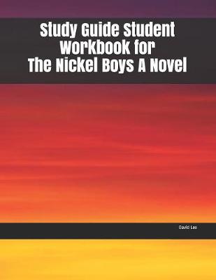Book cover for Study Guide Student Workbook for The Nickel Boys A Novel