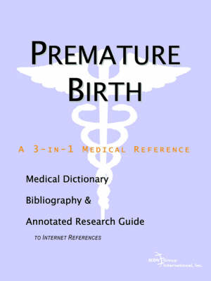 Book cover for Premature Birth - A Medical Dictionary, Bibliography, and Annotated Research Guide to Internet References