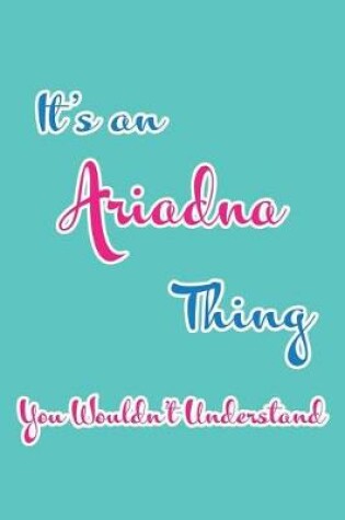 Cover of It's an Ariadna Thing You Wouldn't Understand