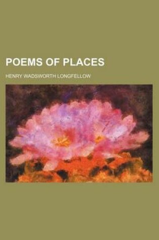 Cover of Poems of Places (Volume 1)