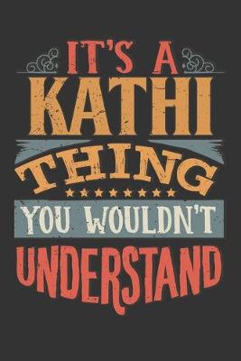 Book cover for Its A Kathi Thing You Wouldnt Understand