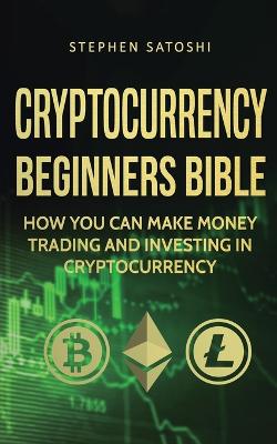 Book cover for Cryptocurrency Beginners Bible