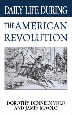 Book cover for Daily Life During the American Revolution