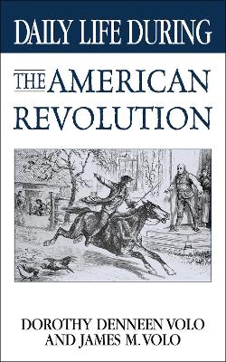 Cover of Daily Life During the American Revolution