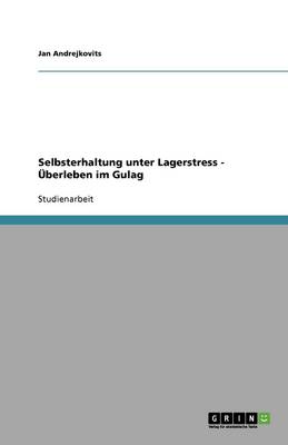 Book cover for Selbsterhaltung unter Lagerstress - UEberleben im Gulag