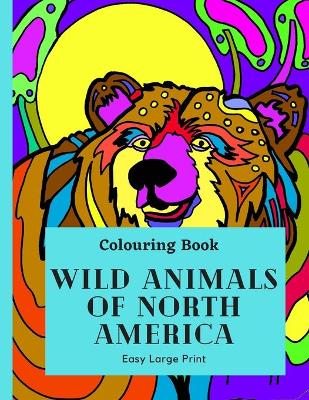 Book cover for Wild Animal of North America