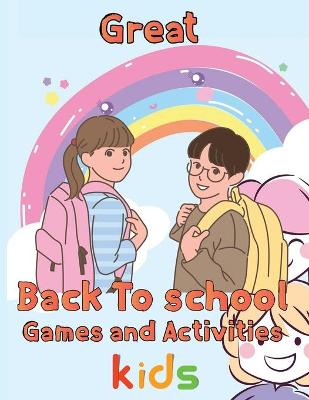 Book cover for Great Back To School Games And Activities Kids