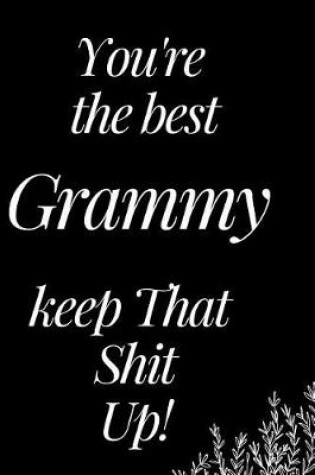 Cover of You Are the Best Grammy, Keep That Shit Up