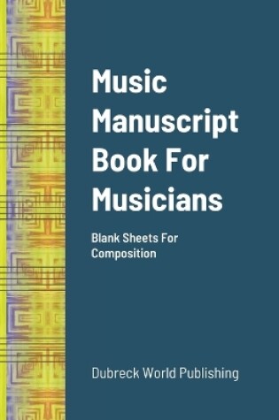 Cover of Music Manuscript Book For Musicians