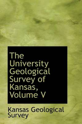 Book cover for The University Geological Survey of Kansas, Volume V