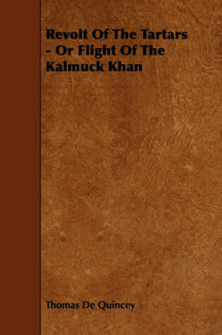 Cover of Revolt Of The Tartars - Or Flight Of The Kalmuck Khan