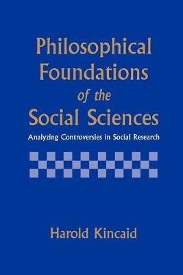 Book cover for Philosophical Foundations of the Social Sciences