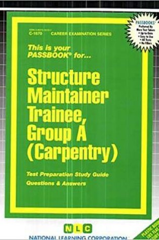 Cover of Structure Maintainer Trainee, Group A (Carpentry)